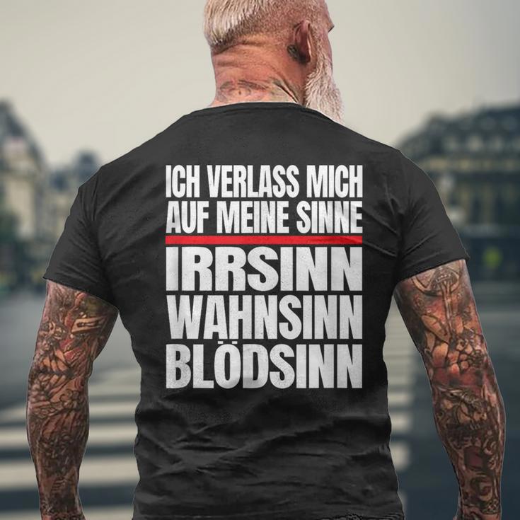 Icherlasse Mich Auf Meine Sinne Irr- Mad- Und Blödsinn S T-Shirt mit Rückendruck Geschenke für alte Männer