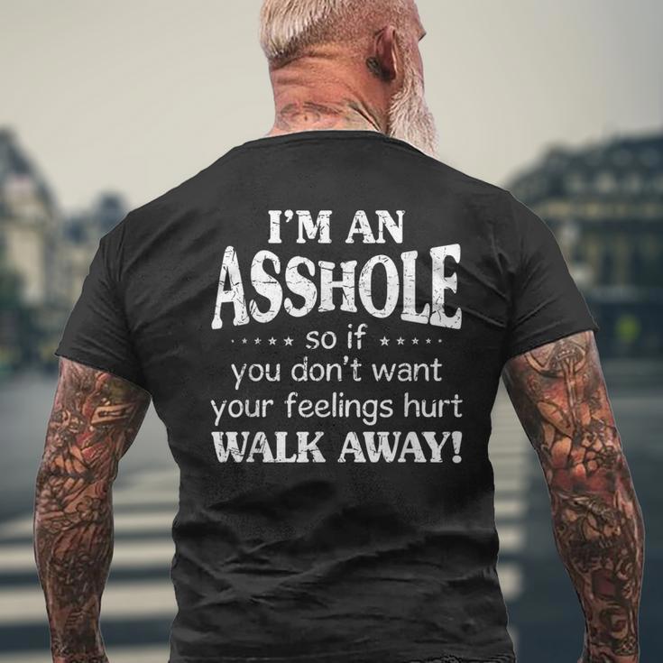 I'm An Asshole So If You Don't Want Your Feelings Hurt Walk Men's T-shirt Back Print Gifts for Old Men