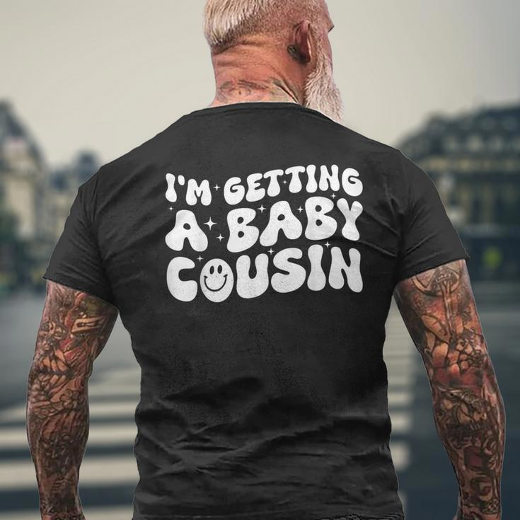 I'm Getting A Baby Cousin Cute Baby Pregnancy Announcement Men's T-shirt Back Print Gifts for Old Men