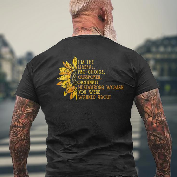 I'm The Liberal Pro Choice Outspoken Obstinate Sunflower Men's T-shirt Back Print Gifts for Old Men