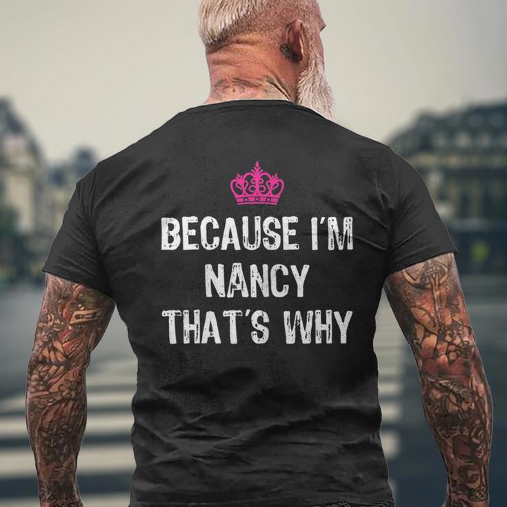 Because I'm Nancy That's WhyWomen's Men's T-shirt Back Print Gifts for Old Men