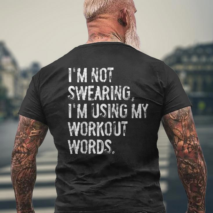 I'm Not Swearing I'm Using My Workout Words Gym Men's T-shirt Back Print Gifts for Old Men