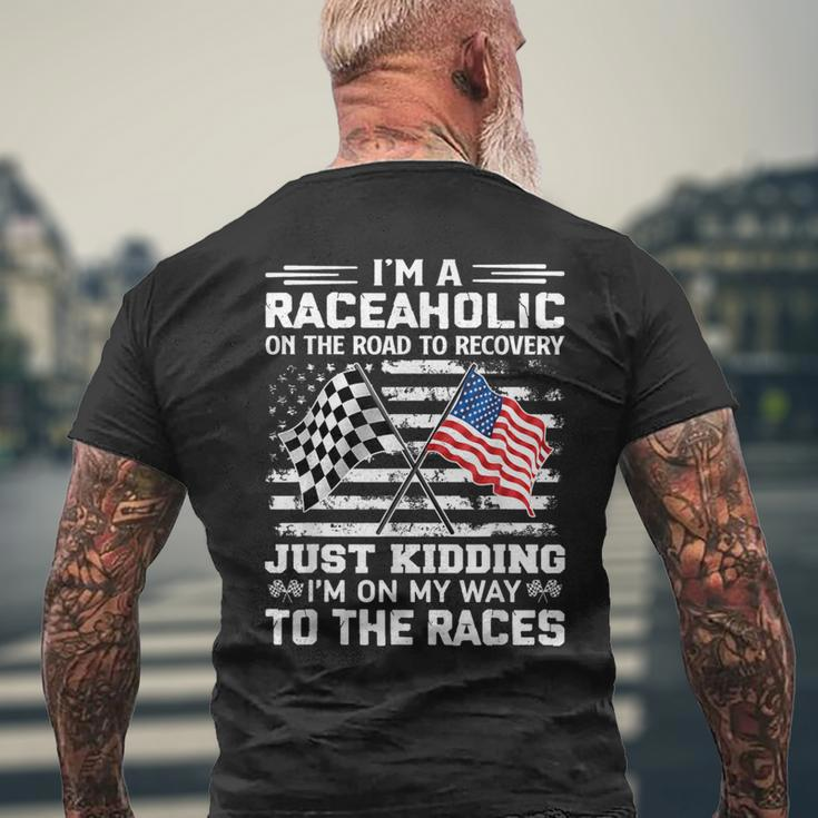I'm A Raceaholic On The Road To Recovery Kidding Men's T-shirt Back Print Gifts for Old Men