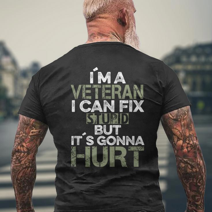 I'm A Veteran I Can Fix Stupid It's Gonna Hurt Men's T-shirt Back Print Gifts for Old Men