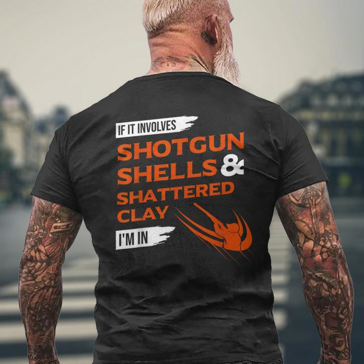 If It Involves Shotgun Shells & Shattered Clay Trap Skeet Men's T-shirt Back Print Gifts for Old Men