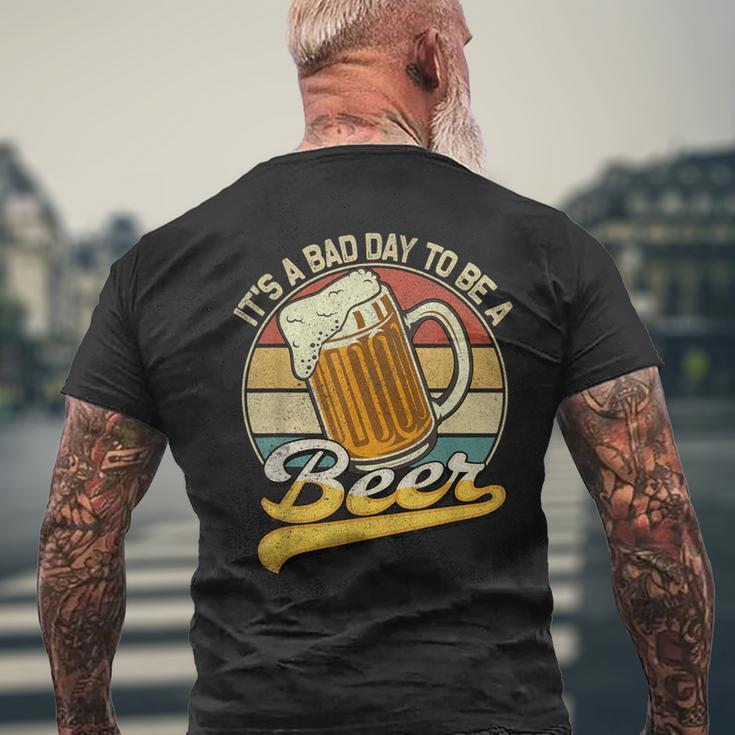 Its A Bad Day To Be A Beer Men's T-shirt Back Print Gifts for Old Men