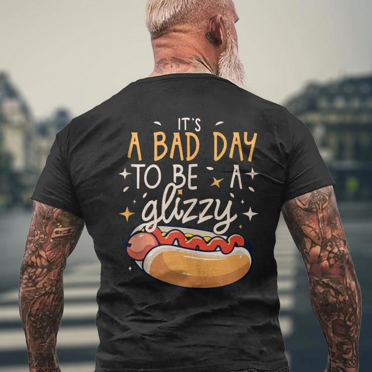 It's A Bad Day To Be A Glizzy Sausage Grill Hot Dog Master Men's T-shirt Back Print Gifts for Old Men