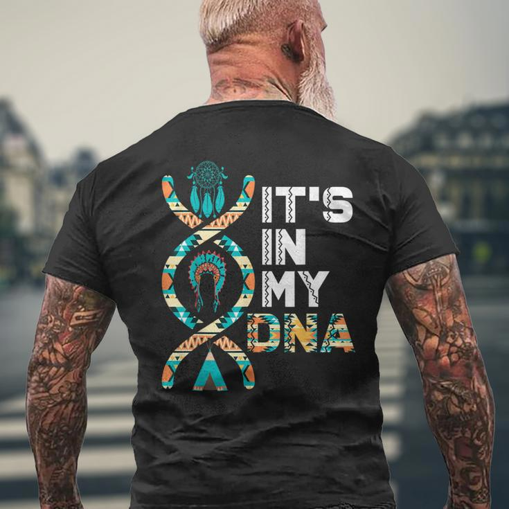 It's In My Dna Indigenous People's Day Native American Mens Men's T-shirt Back Print Gifts for Old Men