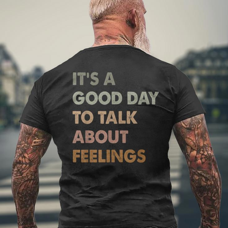 It's A Good Day To Talk About Feelings Mental Health Men's T-shirt Back Print Gifts for Old Men