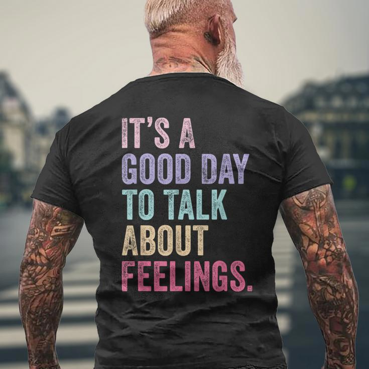 It's A Good Day To Talk About Feelings Men's T-shirt Back Print Gifts for Old Men