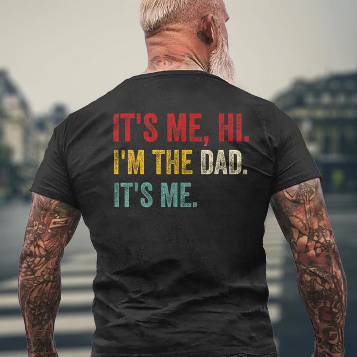 It's Me Hi I'm The Dad It's Me Retro Fathers Day Dad Men's T-shirt Back Print Gifts for Old Men