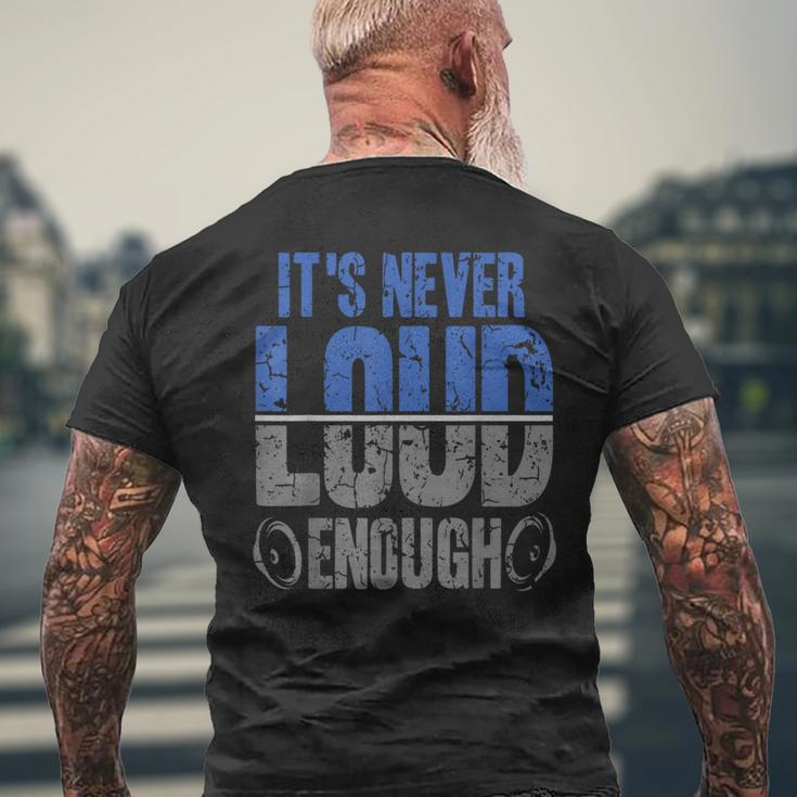 It's Never Loud Enoug Car Stereo Men's T-shirt Back Print Gifts for Old Men