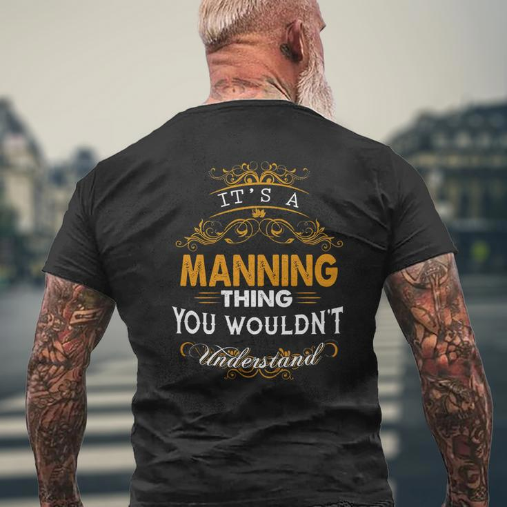 Its A Manning Thing You Wouldnt Understand ManningShirt Manning Hoodie Manning Family Manning Tee Manning Name Manning Lifestyle Manning Shirt Manning Names Mens Back Print T-shirt Gifts for Old Men