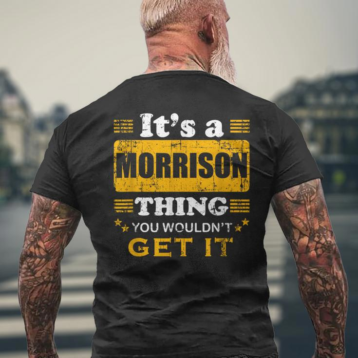It's A Morrison Thing You Wouldn't Get It Nice Family Name Men's T-shirt Back Print Gifts for Old Men