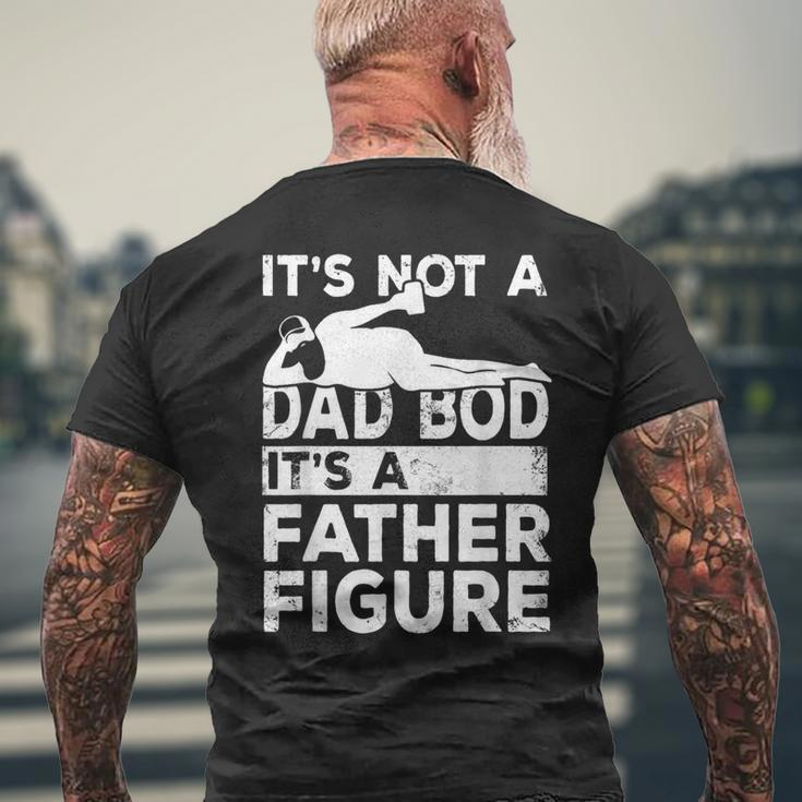 Its Not A Dad Bod Its A Father Figure Beer Lover For Men Men's T-shirt Back Print Gifts for Old Men