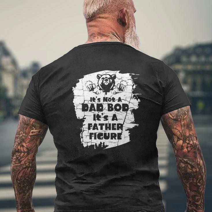 It's Not A Dad Bod It's A Father Figure Father's Mens Back Print T-shirt Gifts for Old Men