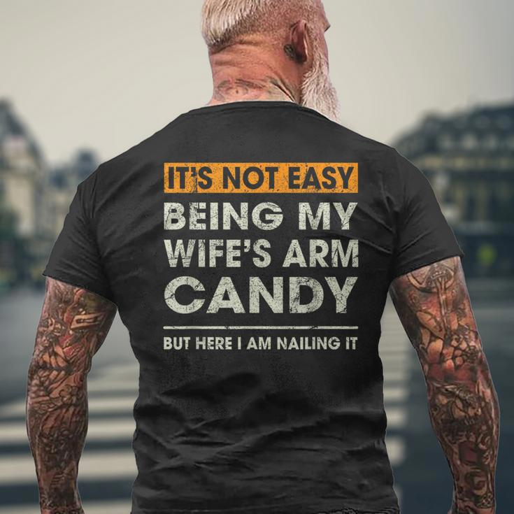 It's Not Easy Being My Wife's Arm Candy Sayings Men Men's T-shirt Back Print Gifts for Old Men