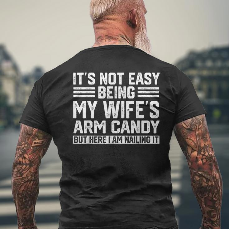 Its Not Easy Being My Wife's Arm Candy Husband Men's T-shirt Back Print Gifts for Old Men