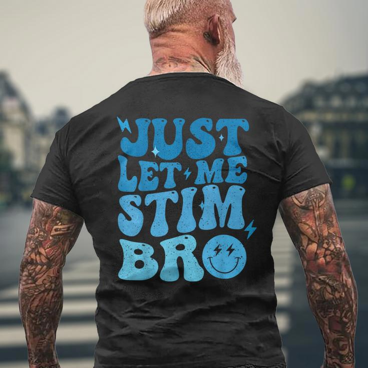 Just Let Me Stim Bro Autism Awareness Groovy Men's T-shirt Back Print Gifts for Old Men