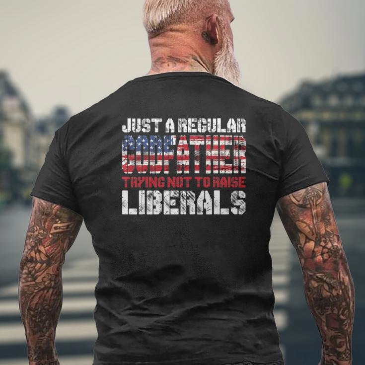 Just A Regular Godfather Trying Not To Raise Liberals Mens Back Print T-shirt Gifts for Old Men