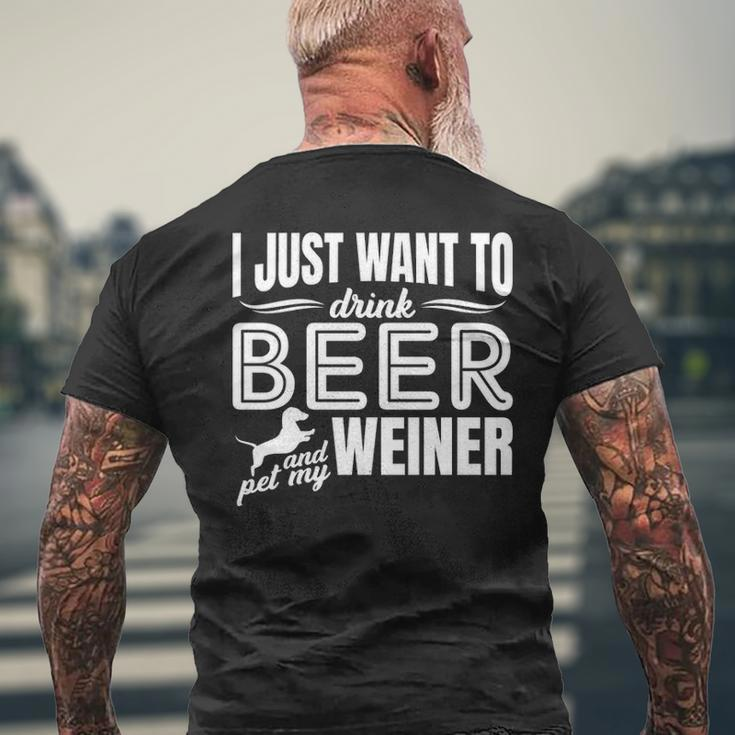 I Just Want To Drink Beer And Pet My Weiner Adult Humor Dog Men's T-shirt Back Print Gifts for Old Men