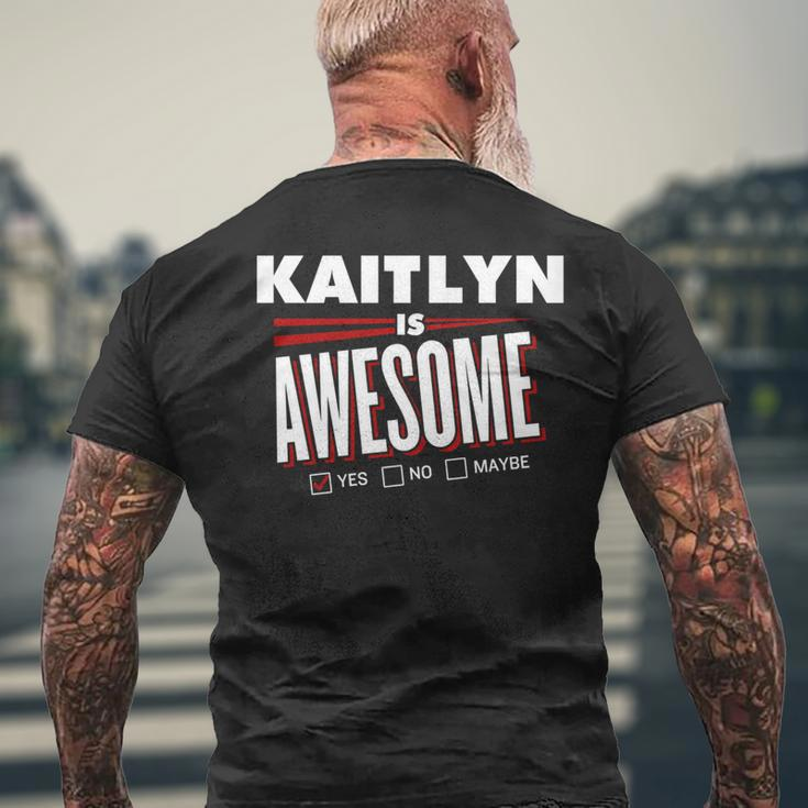 Kaitlyn Is Awesome Family Friend Name Men's T-shirt Back Print Gifts for Old Men