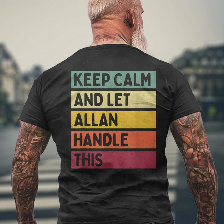 Keep Calm And Let Allan Handle This Retro Quote Men's T-shirt Back Print Gifts for Old Men