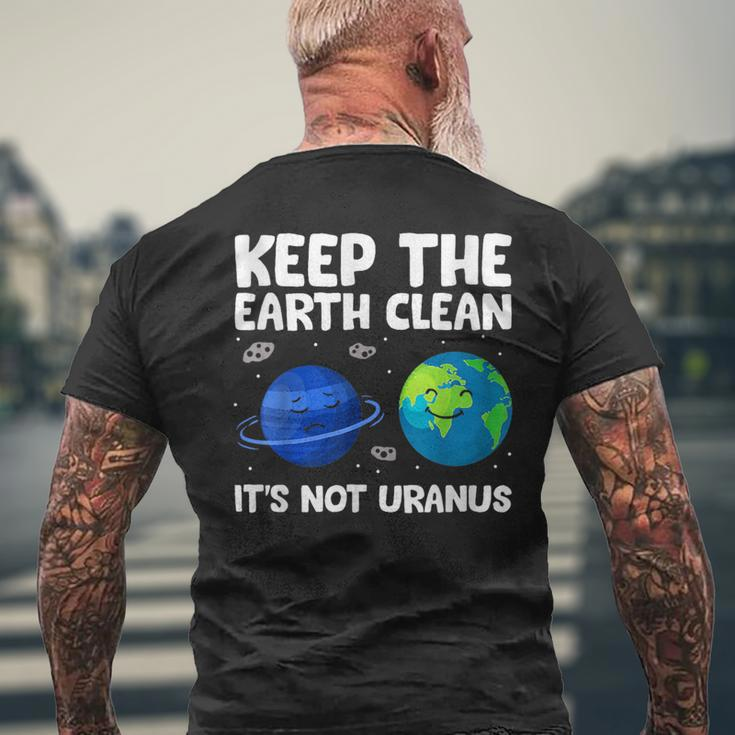 Keep The Earth Clean It's Not Uranus Earth Day Men's T-shirt Back Print Gifts for Old Men