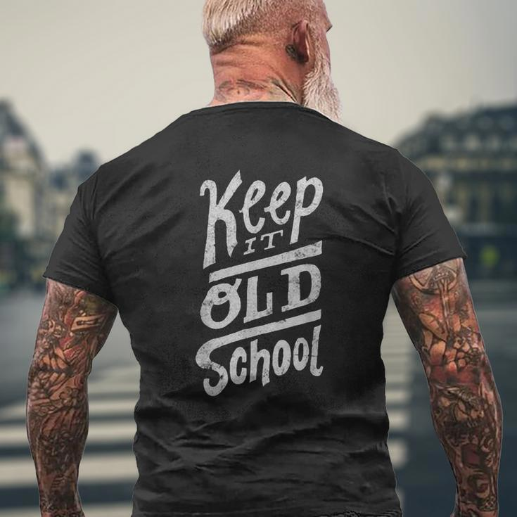 Keep It Old SchoolOld School Rap T Black Men's T-shirt Back Print Gifts for Old Men