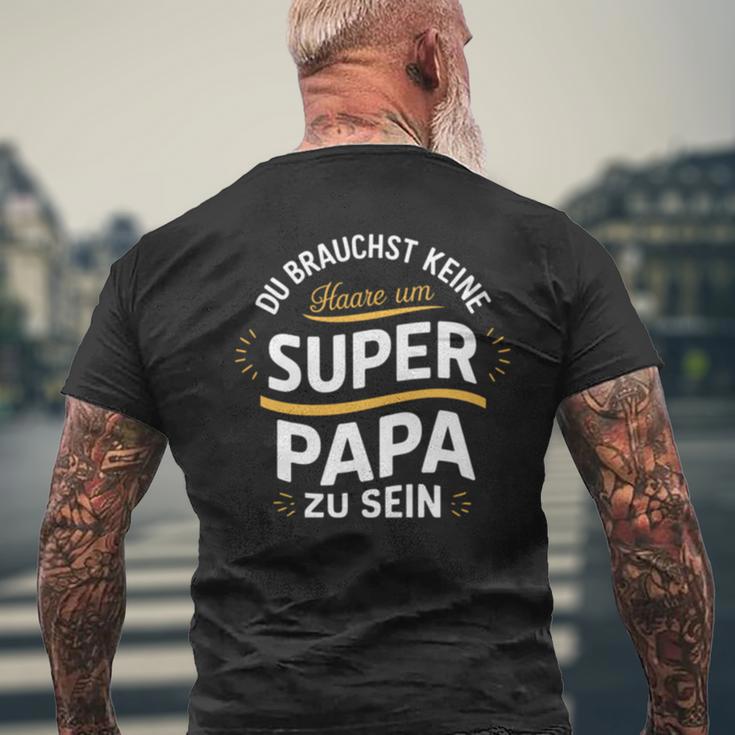 Keine Haare Aber Ein Super Papa -Atertag T-Shirt mit Rückendruck Geschenke für alte Männer