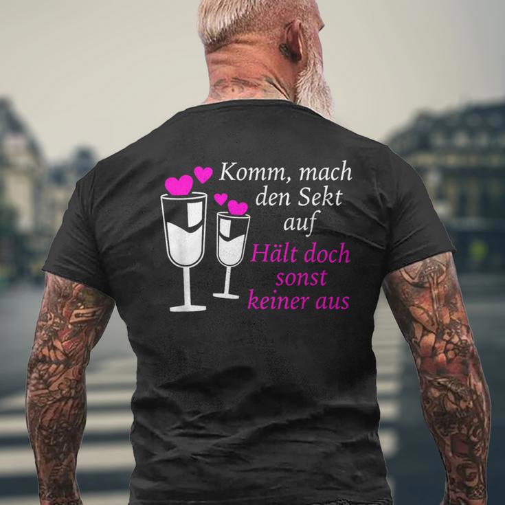 Komm Mach Den Sekt Auf Hält Doch Sonst Keiner Aus Sekt T-Shirt mit Rückendruck Geschenke für alte Männer