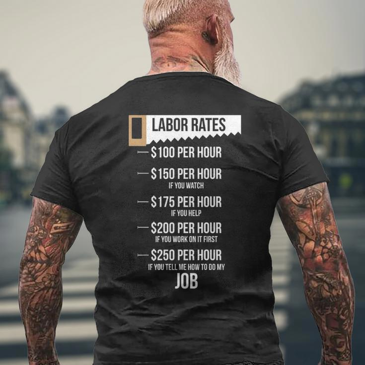 Labor Rates Carpenter Hourly Rates Humor Men's T-shirt Back Print Gifts for Old Men