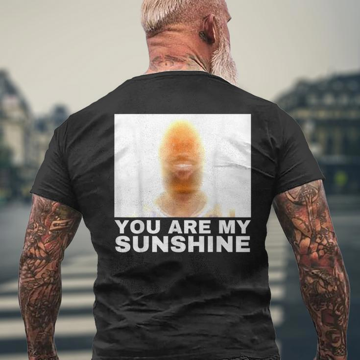 Lebonbon You Are My Sunshine Meme Men's T-shirt Back Print Gifts for Old Men
