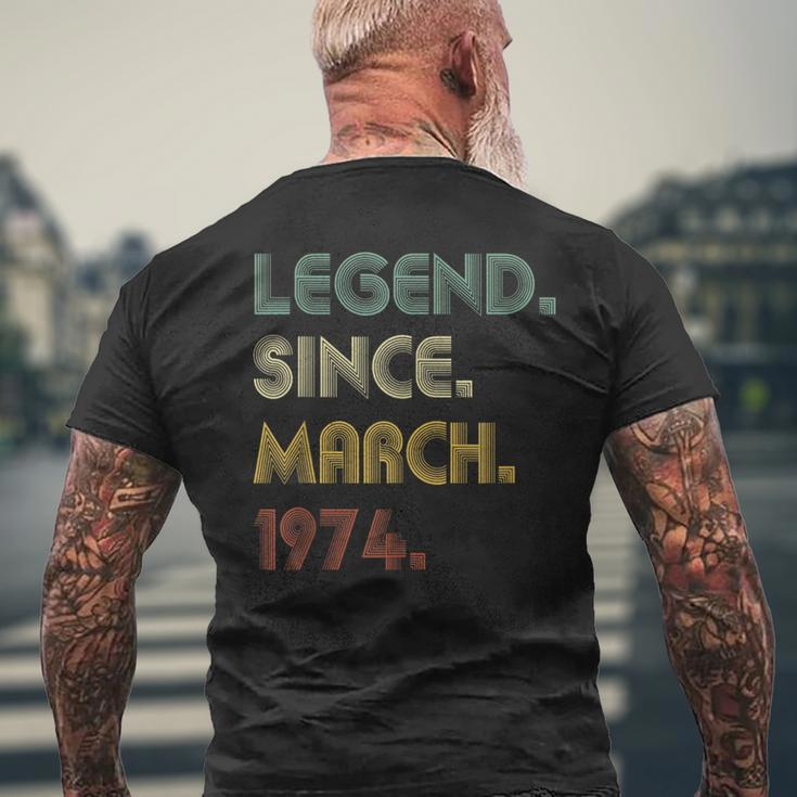 Legend Since March 1974 50Th Birthday 50 Years Old Men's T-shirt Back Print Gifts for Old Men
