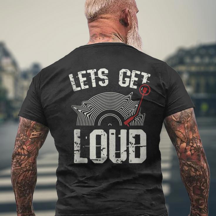 Let's Get Loud Musician Turntable Music Vinyl Record Men's T-shirt Back Print Gifts for Old Men