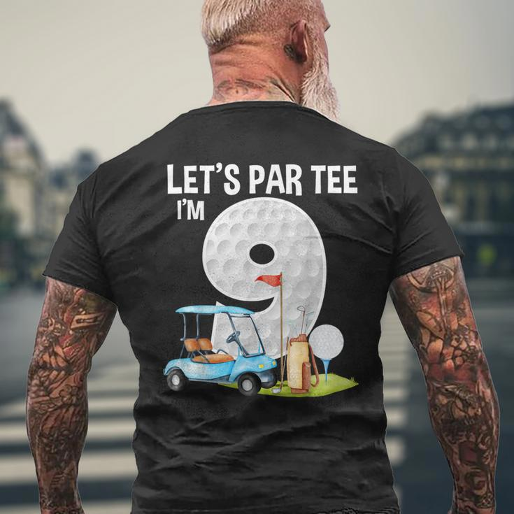 Let's Par I'm 9 9Th Birthday Party Golf Birthday Golfer Men's T-shirt Back Print Gifts for Old Men