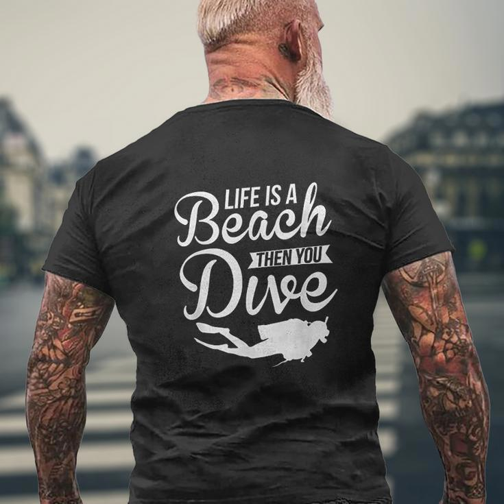 Life Is A Beach Then You Dive Mens Back Print T-shirt Gifts for Old Men