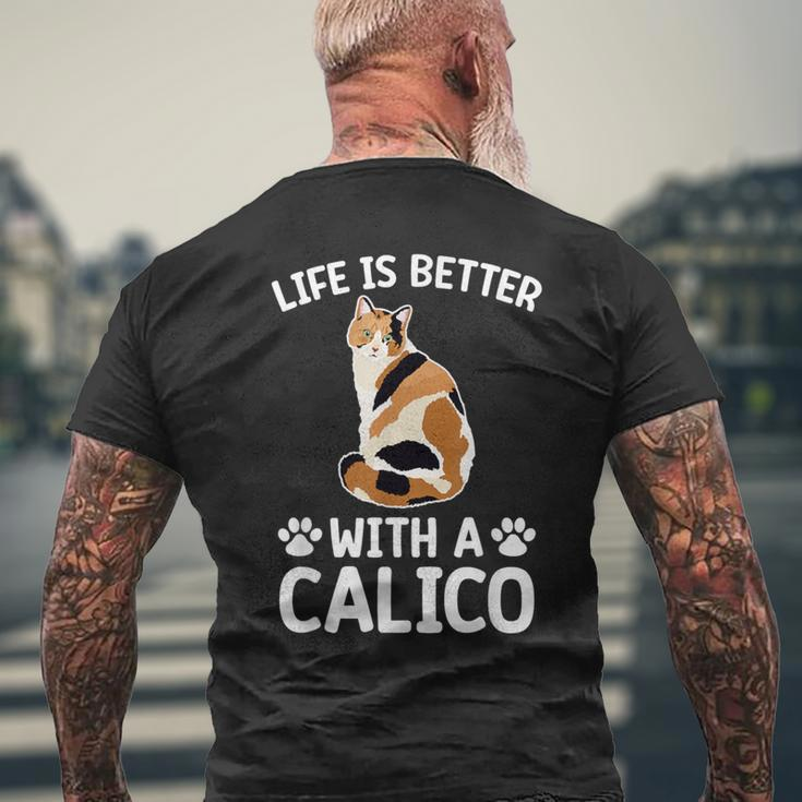 Life Is Better With A Calico Cat Lover Calico Cat Owner Men's T-shirt Back Print Gifts for Old Men