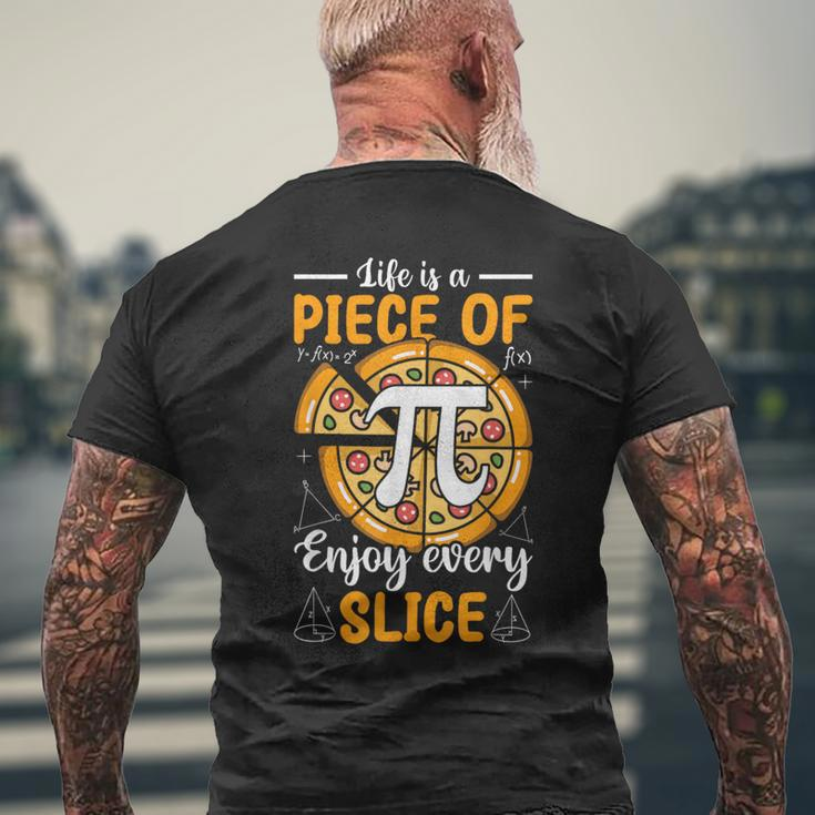 Life Is A Piece Of Pi Pizza Every Slice Math 314 Pi Day Men's T-shirt Back Print Gifts for Old Men