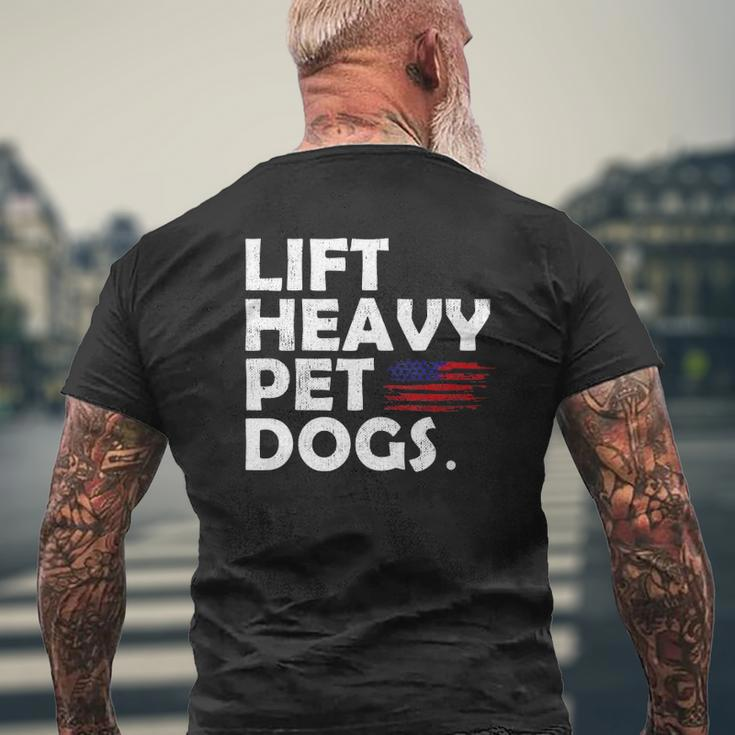 Lift Heavy Pet Dogs Gym For Weightlifters Mens Back Print T-shirt Gifts for Old Men