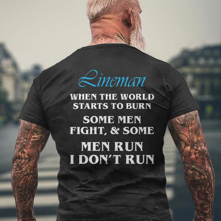 Lineman When World Starts To Burn Dont Run Men's T-shirt Back Print Gifts for Old Men