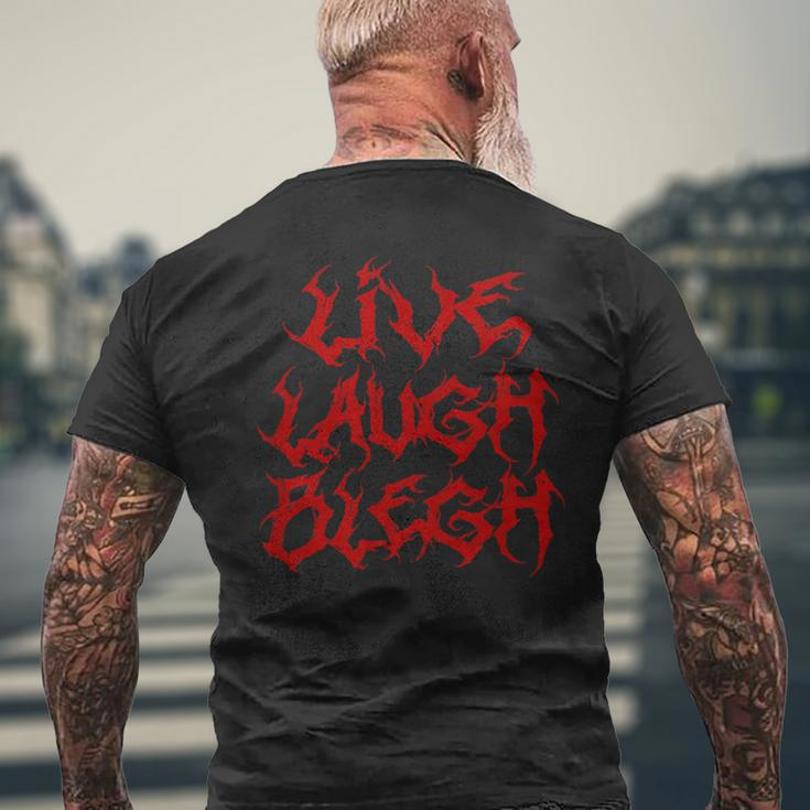 Live Laugh Blegh Heavy Metal Band Parody Moshpit Men's T-shirt Back Print Gifts for Old Men