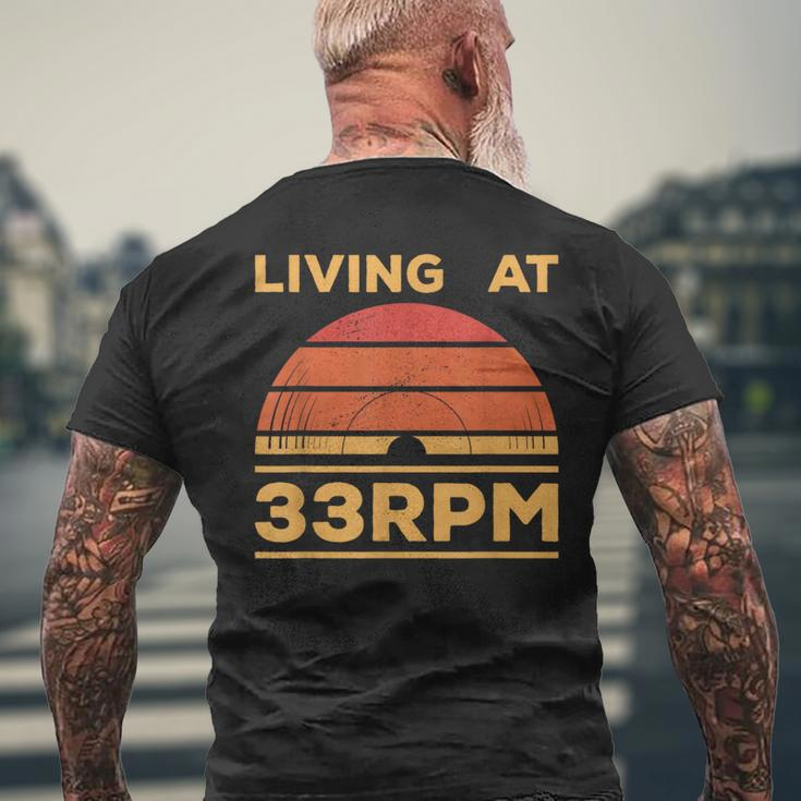Living At 33Rpm Vinyl Collector Vintage Record Player Music Men's T-shirt Back Print Gifts for Old Men
