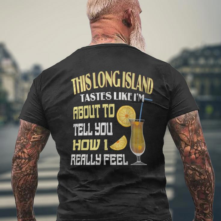 This Long Island Iced Tea Tastes Drink Alcohol Cocktail Men's T-shirt Back Print Gifts for Old Men