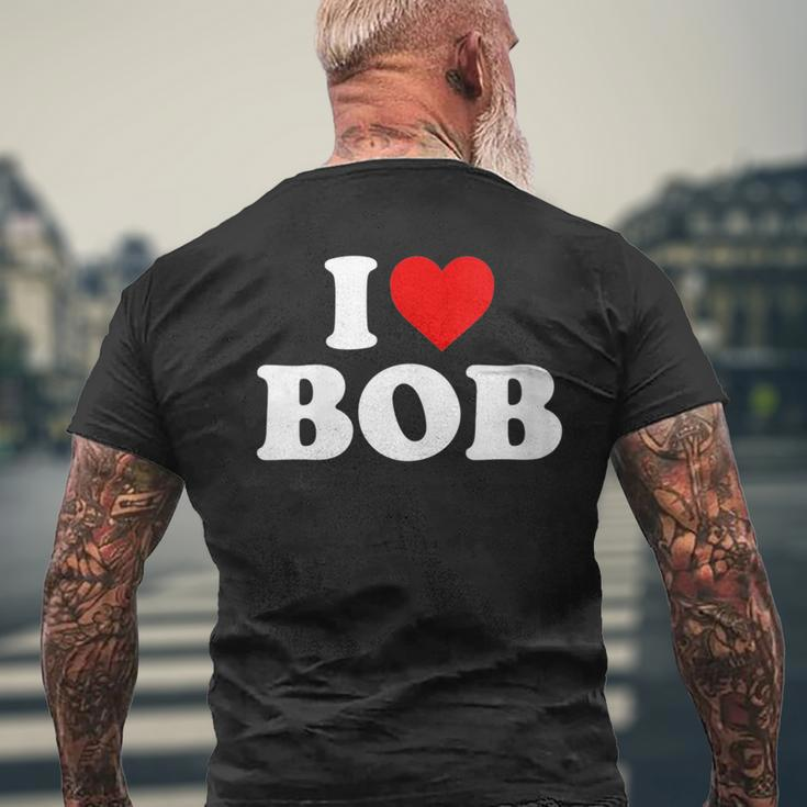 I Love Bob Heart Men's T-shirt Back Print Gifts for Old Men