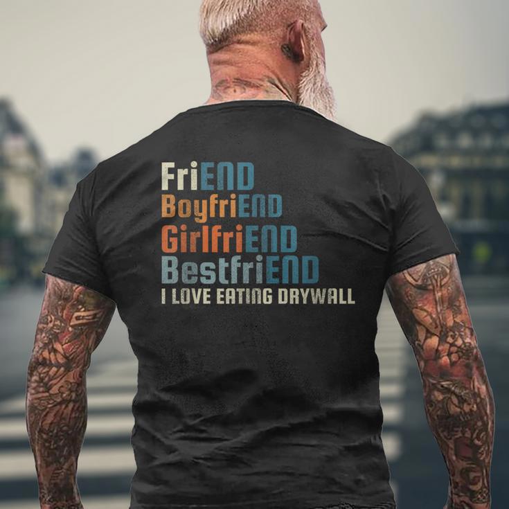 I Love Eating Drywall Oddly Specific Random Men's T-shirt Back Print Gifts for Old Men