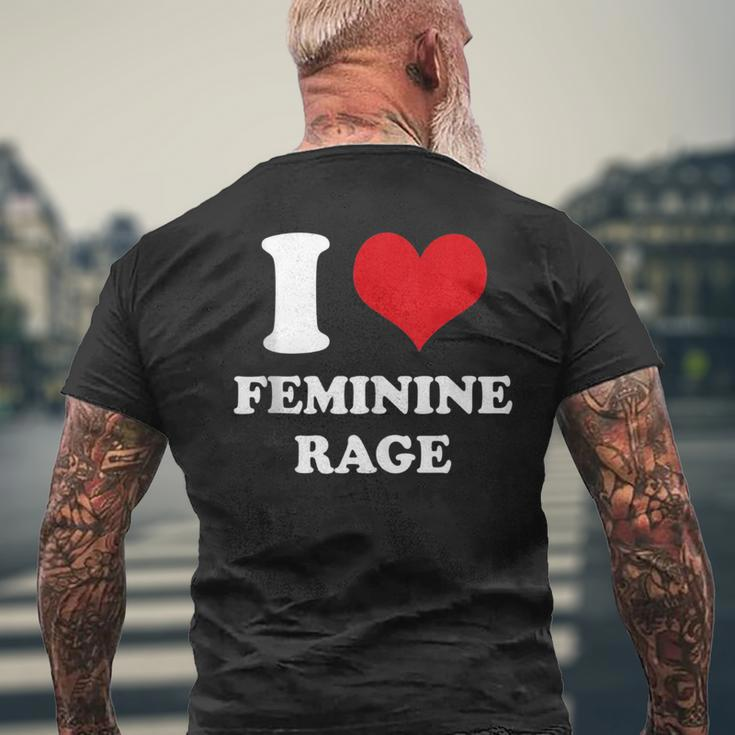 I Love Feminine Rage Men's T-shirt Back Print Gifts for Old Men