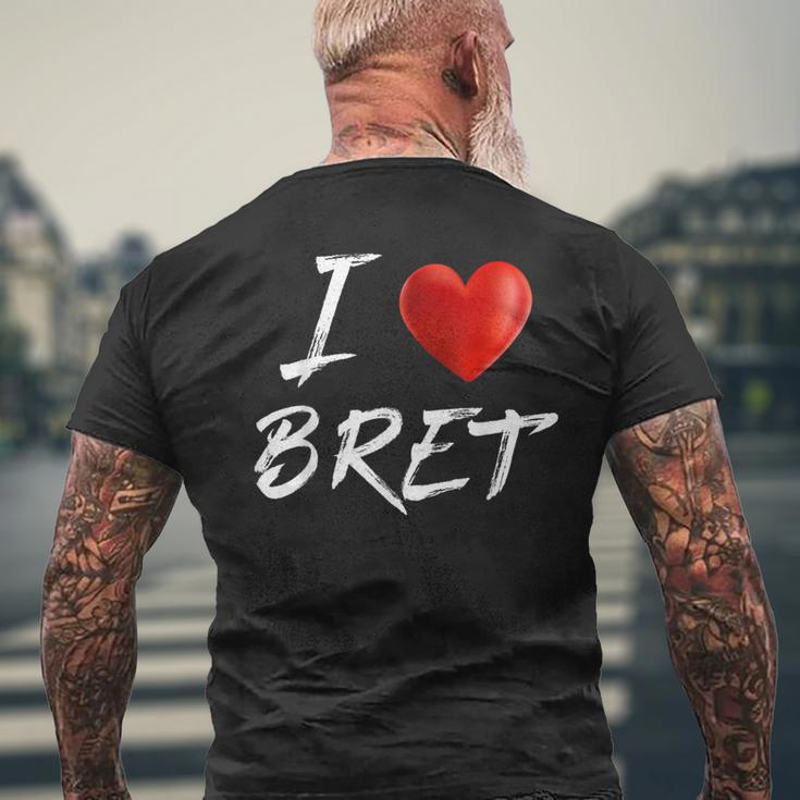 I Love Heart Bret Family NameMen's T-shirt Back Print Gifts for Old Men