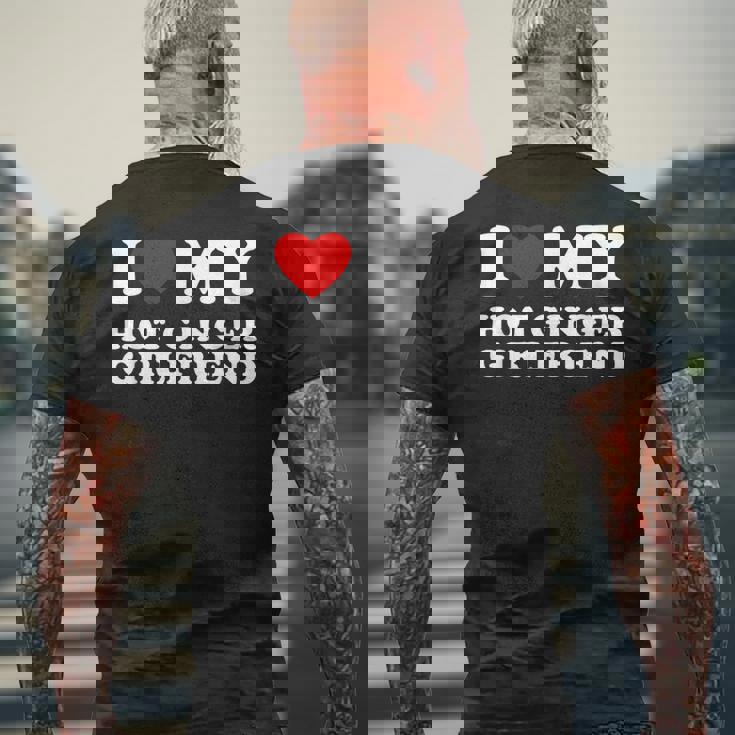 I Love My Hot Ginger Girlfriend I Heart My Hot Girlfriend Men's T-shirt Back Print Gifts for Old Men