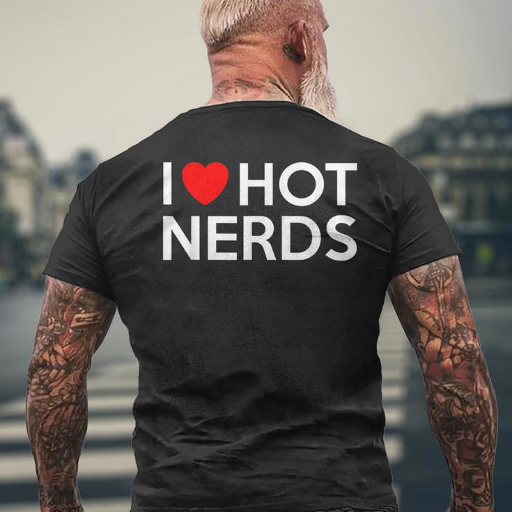 I Love Hot Nerds Heart Geek Valentines Women Men's T-shirt Back Print Gifts for Old Men